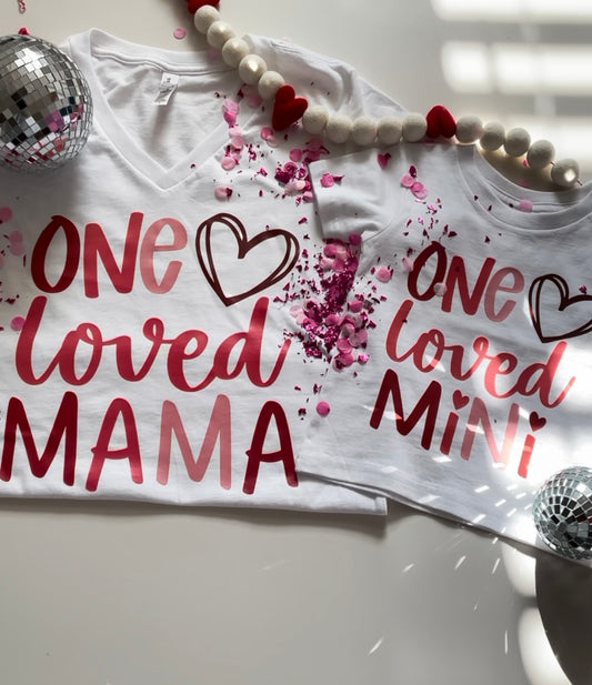 One Loved Mama/Loved Mini T-shirt(sold separately)