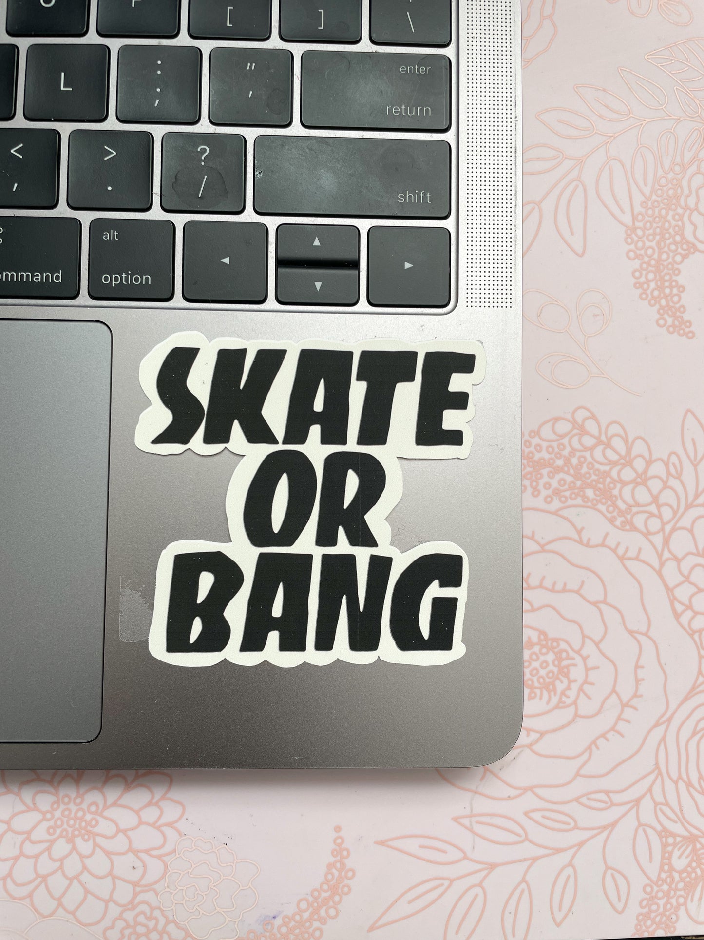 Skate or Bang sticker