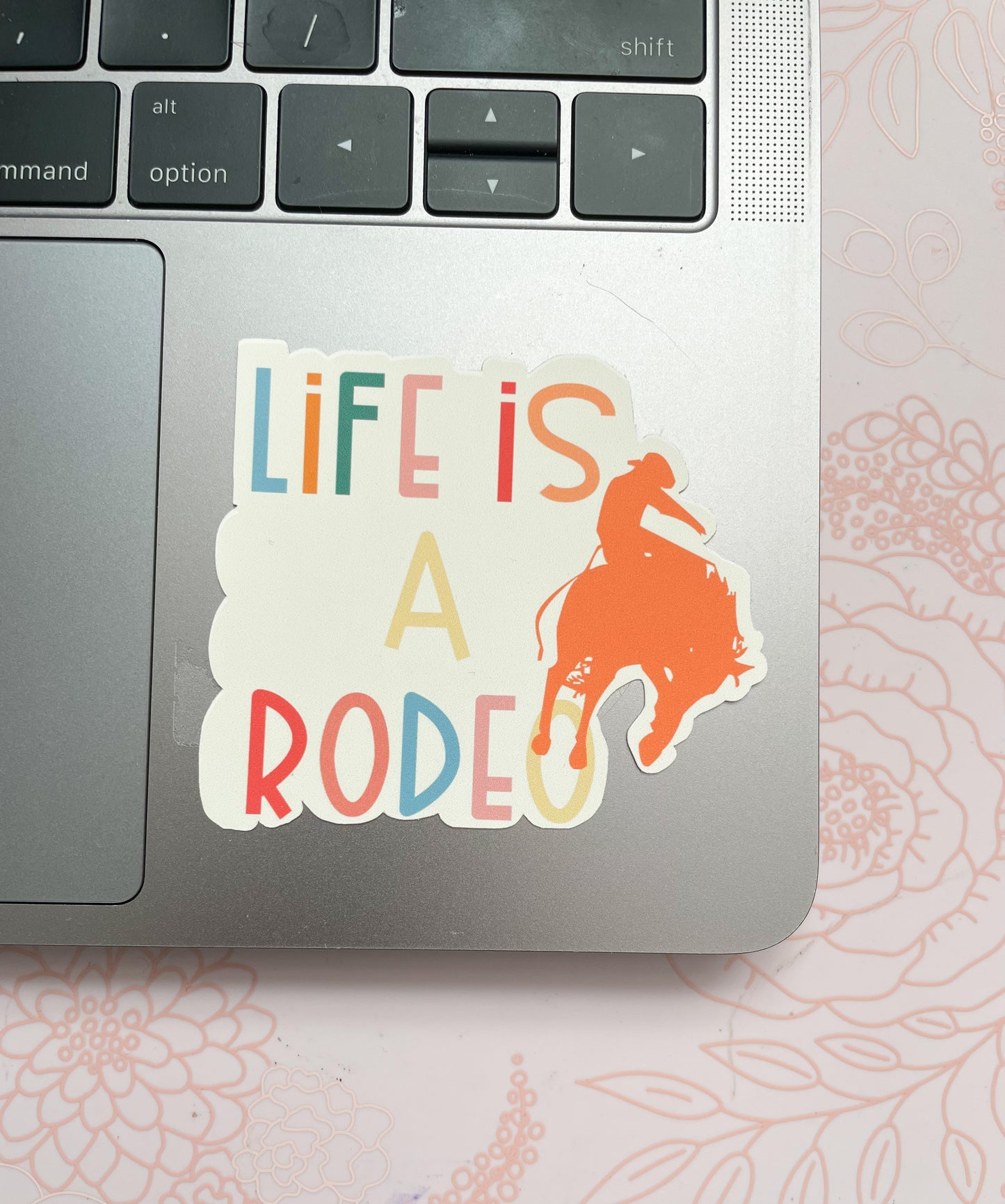 Life is a Rodeo sticker